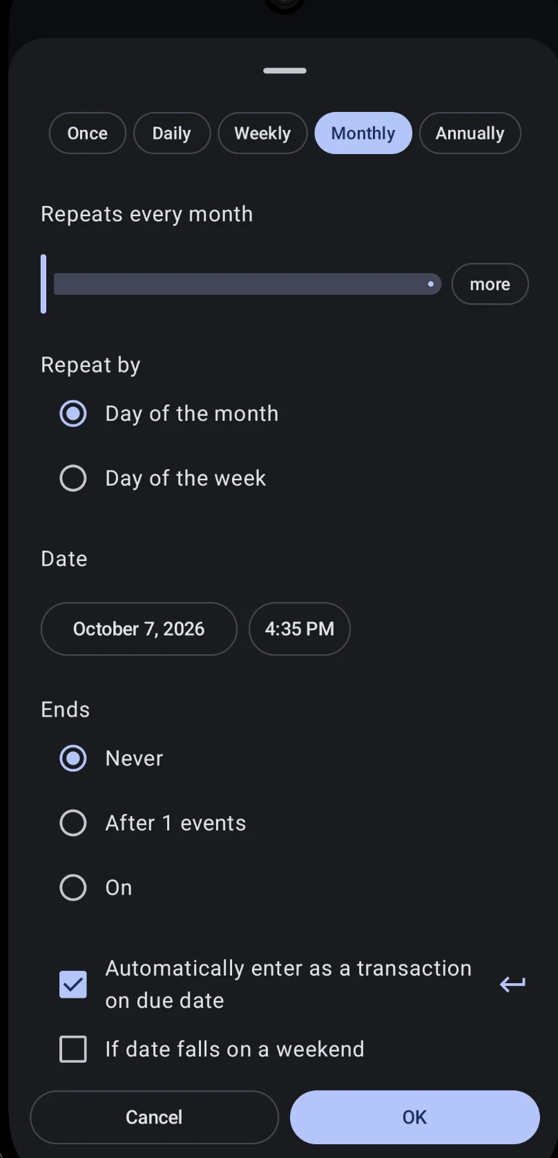 The reminder dialog on the transaction form: frequency chips Once, Daily, Weekly, Monthly, and Annually with Monthly selected, a Repeats every month interval slider, Repeat by Day of the month or Day of the week, a Date row, Ends set to Never, the Automatically enter as a transaction on due date checkbox ticked, and an If date falls on a weekend checkbox